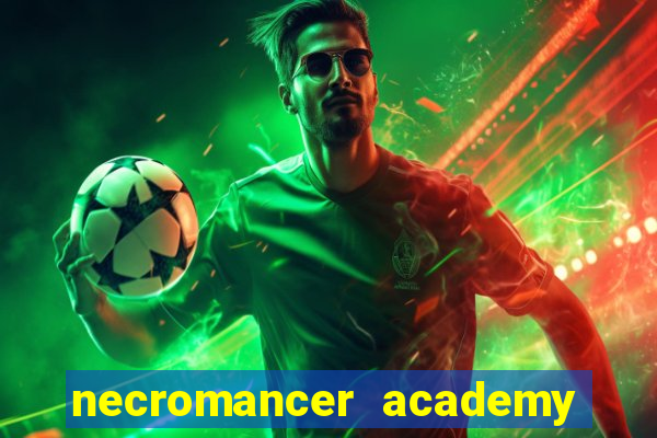 necromancer academy and the genius summoner 50