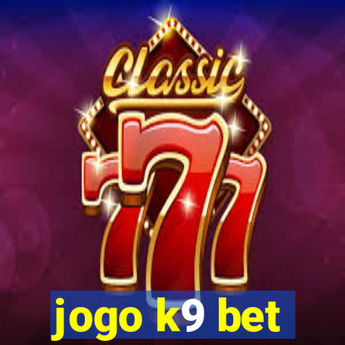 jogo k9 bet