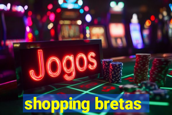 shopping bretas