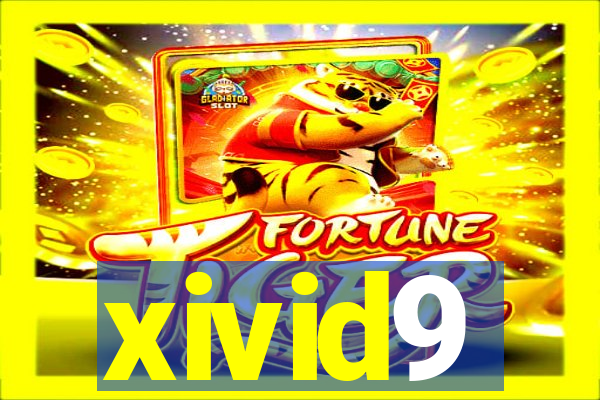 xivid9