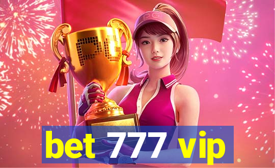 bet 777 vip