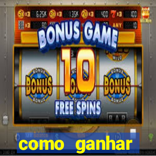 como ganhar dinheiro sem pagar nada