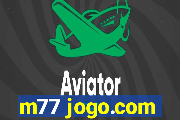 m77 jogo.com