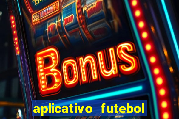 aplicativo futebol da hora 4.5