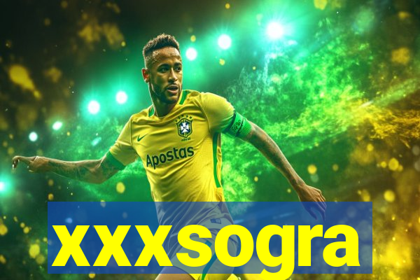 xxxsogra