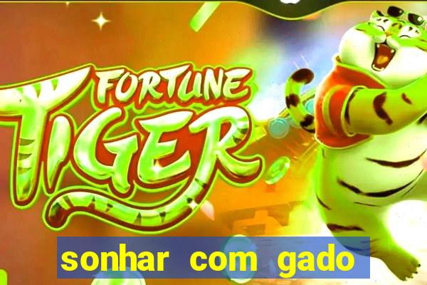 sonhar com gado jogo do bicho