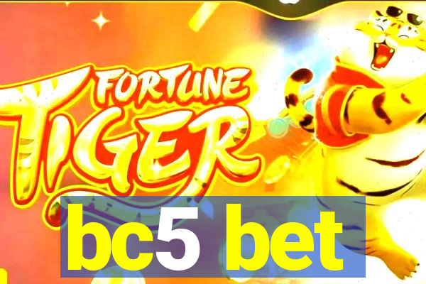 bc5 bet