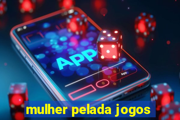 mulher pelada jogos