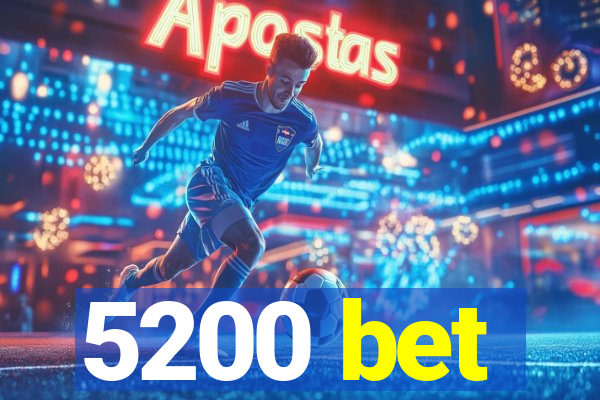 5200 bet