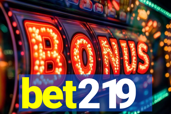 bet219