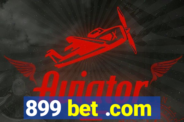 899 bet .com