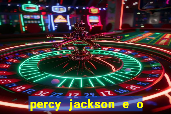 percy jackson e o mar de monstros filme drive