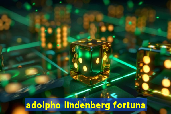adolpho lindenberg fortuna