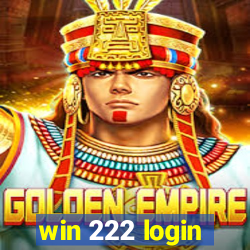 win 222 login