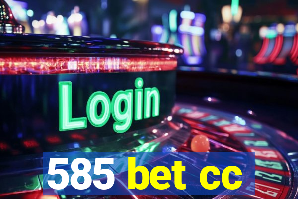585 bet cc