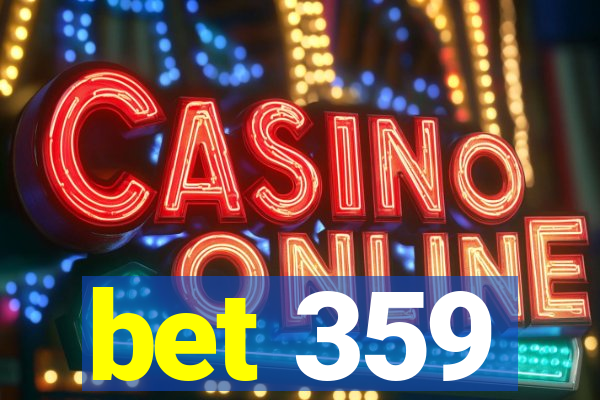 bet 359
