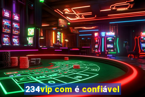 234vip com é confiável