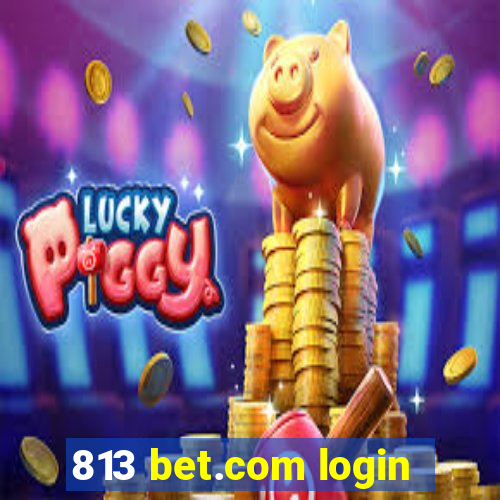 813 bet.com login