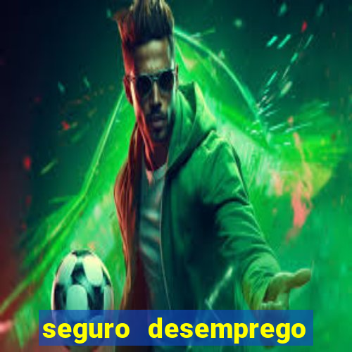 seguro desemprego cai um dia antes