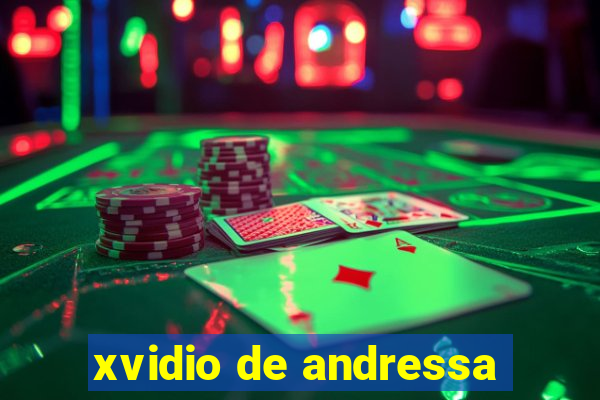 xvidio de andressa
