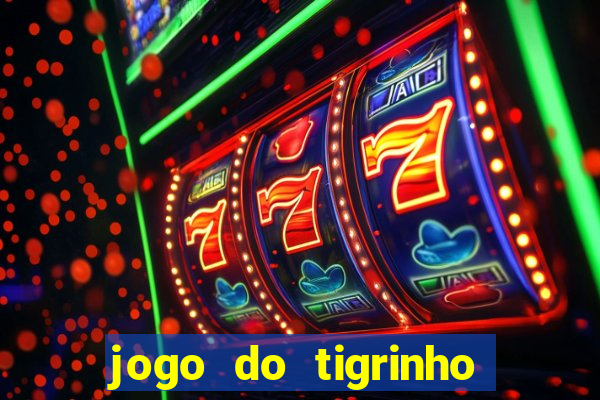 jogo do tigrinho de 2 reais