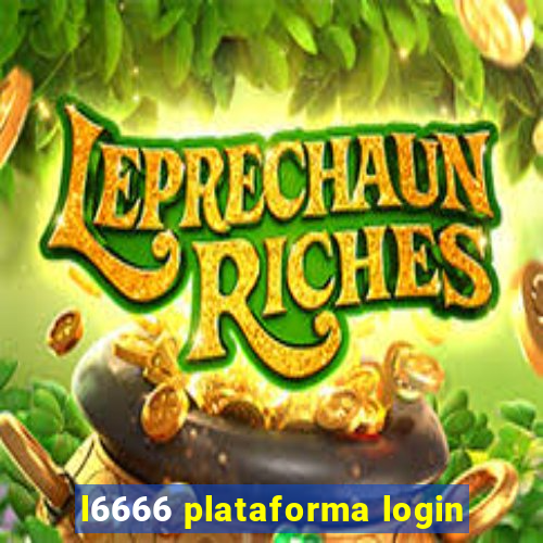 l6666 plataforma login