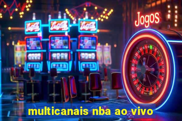 multicanais nba ao vivo