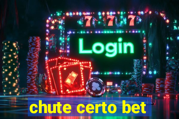 chute certo bet