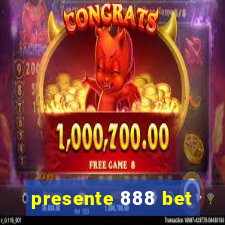 presente 888 bet