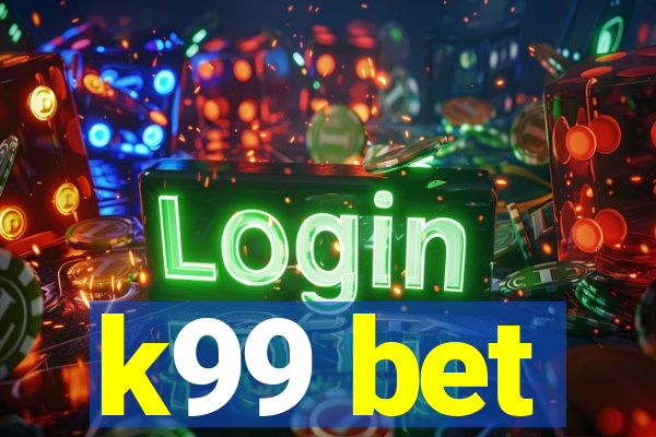 k99 bet