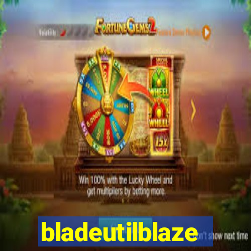 bladeutilblaze