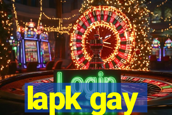 lapk gay
