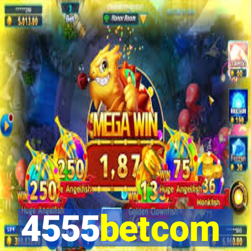 4555betcom