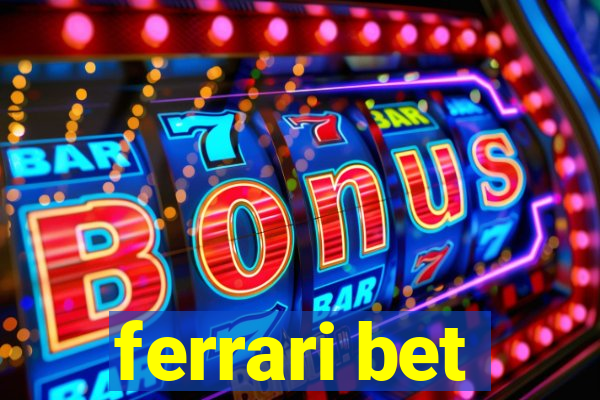 ferrari bet