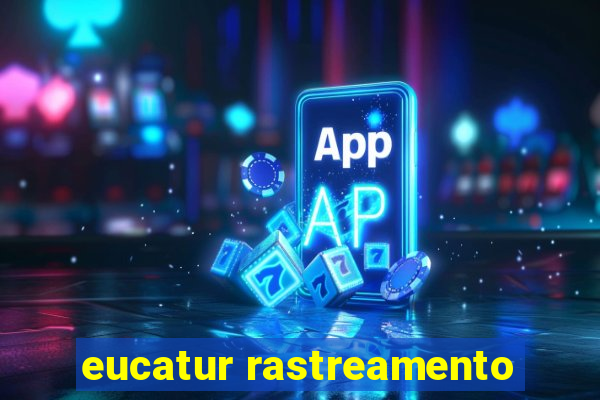 eucatur rastreamento