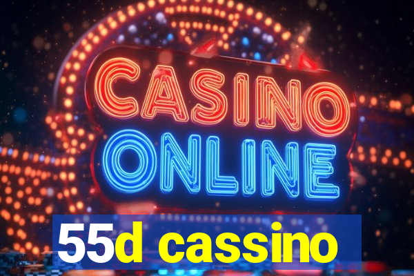 55d cassino