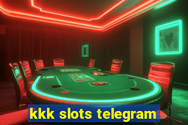 kkk slots telegram