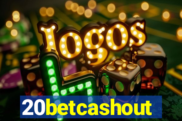 20betcashout