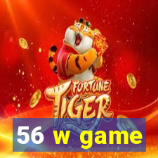 56 w game