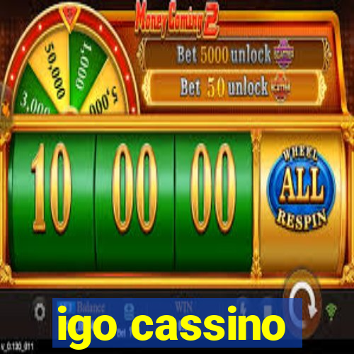 igo cassino