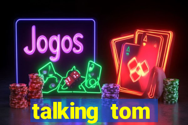 talking tom dinheiro infinito