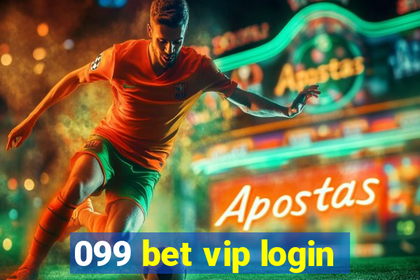 099 bet vip login