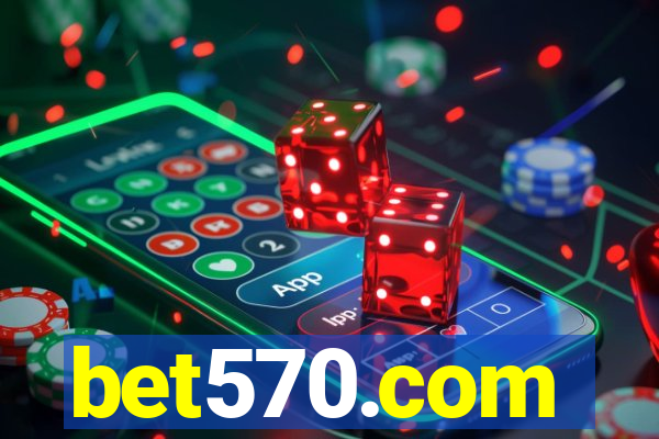 bet570.com