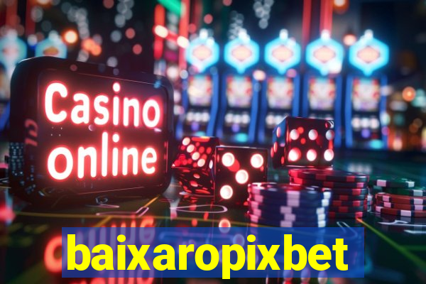 baixaropixbet