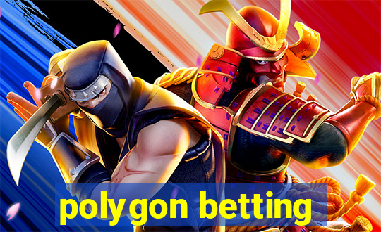 polygon betting
