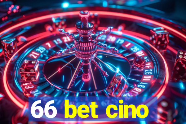 66 bet cino