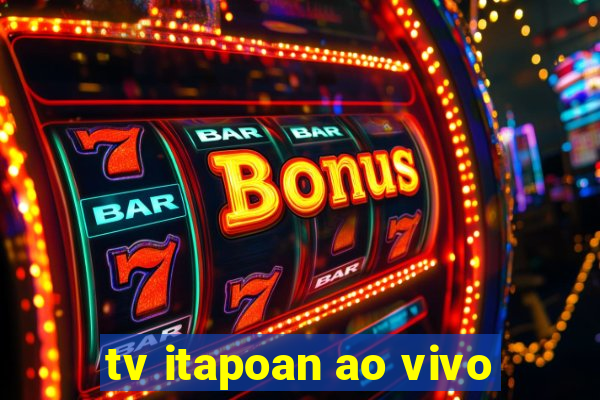 tv itapoan ao vivo