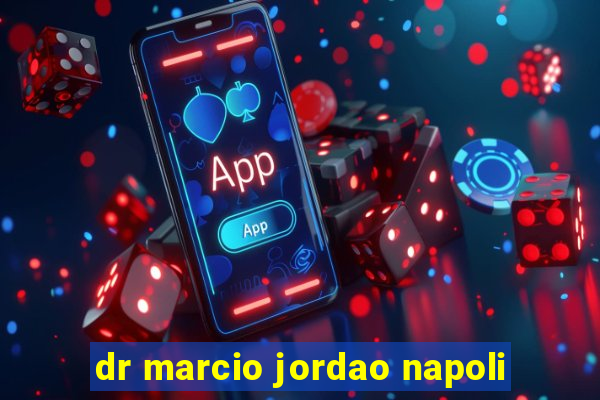 dr marcio jordao napoli