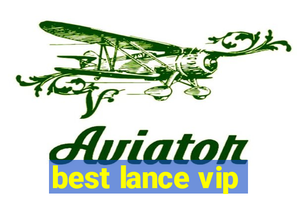 best lance vip