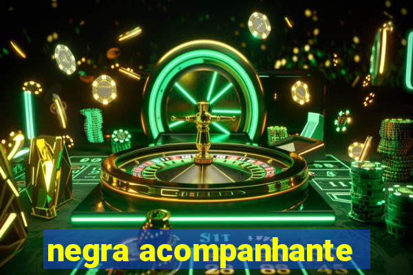 negra acompanhante